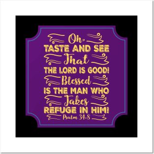 Oh Taste And See That The Lord Is Good Posters and Art